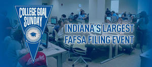 College Goal Sunday/FAFSA